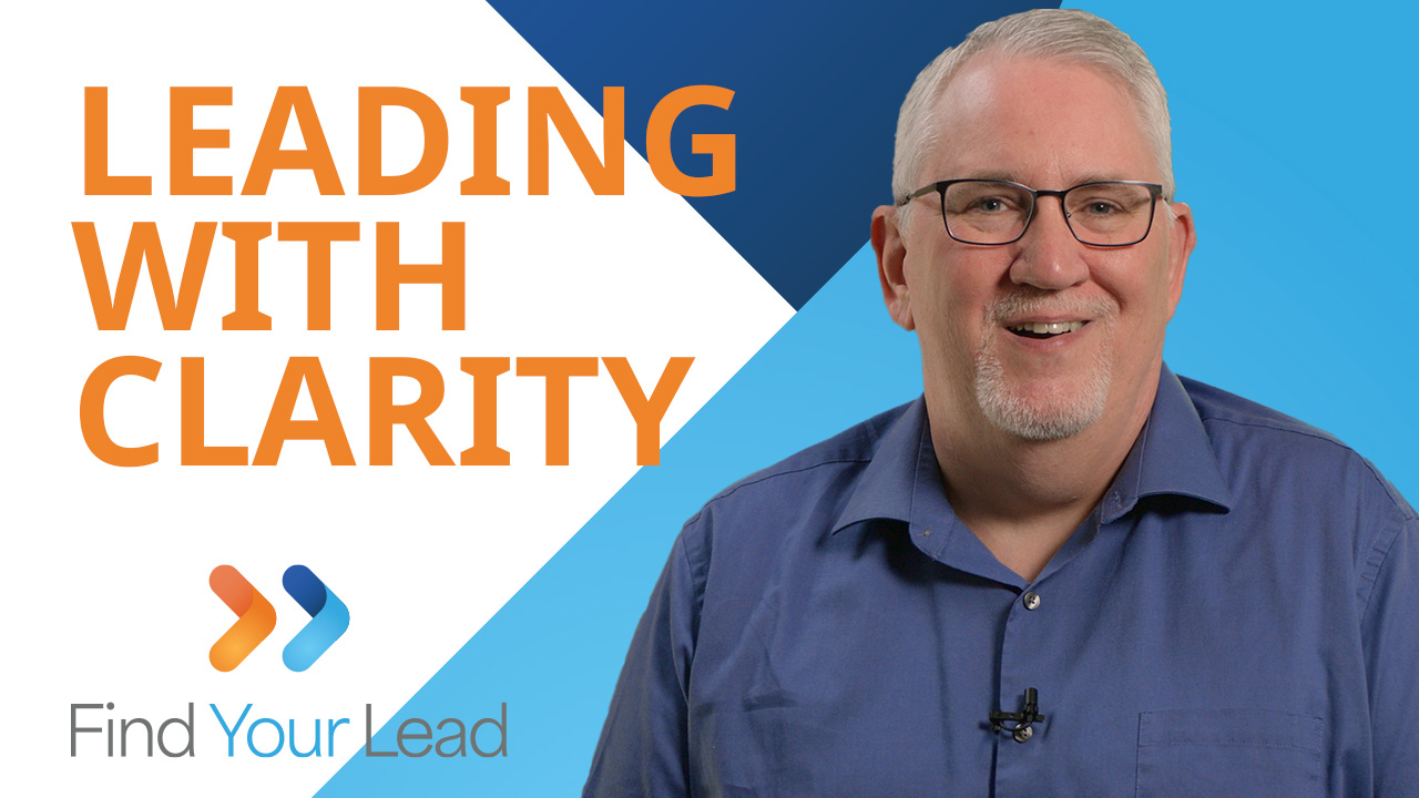 Leading With Clarity - Video Thumbnail